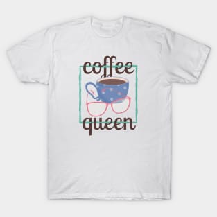 Coffee Queen for Coffee Lovers T-Shirt